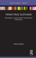 Front-Page Scotland di David Patrick edito da Taylor & Francis Ltd