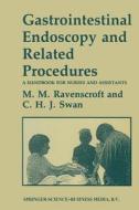 Gastrointestinal Endoscopy and Related Procedures di Morag M. Ravenscroft edito da Springer