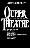 Queer Theatre di Stefan Brecht edito da METHUEN