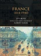 France, 1814-1940 di J. P. T. Bury edito da Routledge