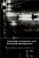 Transport Investment and Economic Development di David Banister, Joseph Berechman edito da Taylor & Francis Ltd
