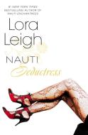 Nauti Seductress di Lora Leigh edito da BERKLEY BOOKS