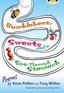 Bumblebees, Sweets And A See-through Stomach di Tony Mitton, Brian Patten edito da Pearson Education Limited