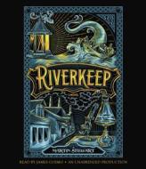 Riverkeep di Martin Stewart edito da Listening Library (Audio)
