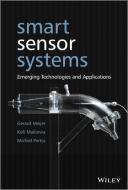 Smart Sensor Systems di Gerard Meijer edito da Wiley-Blackwell