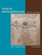 Medical Instrumentation di John G. Webster edito da John Wiley & Sons