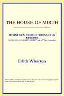 The House Of Mirth (webster's French Thesaurus Edition) di Icon Reference edito da Icon Health