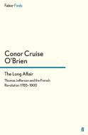 The Long Affair di Conor Cruise O'Brien edito da Faber and Faber ltd.