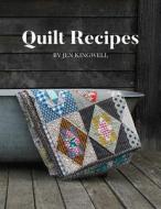 Quilt Recipes di Jen Kingwell edito da ME & MY GIRLS PTY LTD