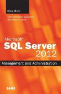 Microsoft SQL Server 2012 Management and Administration di Ross Mistry, Shirmattie Seenarine edito da SAMS