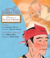 Treasury of Far East Folktales: Peachboy/The Boy Who Drew Cats di Rabbit Ears edito da Listening Library