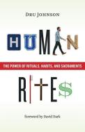 Human Rites di Dru Johnson edito da William B. Eerdmans Publishing Company