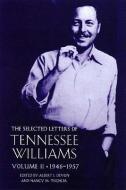 The Selected Letters of Tennessee Williams: Volume II; 1945-1957 di Albert J. Devlin, Nancy Marie Patterson Tischler, Tennessee Williams edito da NEW DIRECTIONS