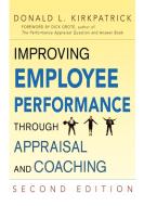 Improving Employee Performance Through Appraisal and Coaching di Donald L. Kirkpatrick edito da AMACOM