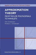 Fra Taylorpolynomier til Wavelets: Klassisk og Moderne Approksimationsteori di Ole Christensen edito da Birkh¿er