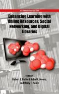 Enhancing Learning with Online Resources, Social Networking, and Digital Libraries di Robert Belford edito da AMER CHEMICAL SOC