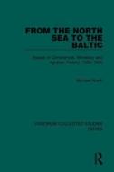 From the North Sea to the Baltic di Michael North edito da Routledge