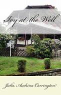 Ivy at the Well di Julia Audrina Carrington edito da God's Glory Publishing House