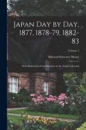 Japan day by day, 1877, 1878-79, 1882-83; With Illustrations From Sketches in the Author's Journal; Volume 1 di Edward Sylvester Morse edito da LEGARE STREET PR