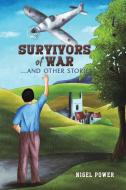 Survivors Of War di Nigel Power edito da Austin Macauley Publishers