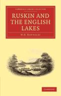 Ruskin and the English Lakes di Hardwicke Drummond Rawnsley edito da Cambridge University Press