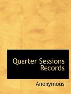 Quarter Sessions Records di Anonymous edito da BiblioLife