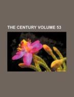 The Century Volume 53 di Books Group edito da Rarebooksclub.com