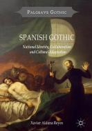Spanish Gothic di Xavier Aldana Reyes edito da Palgrave Macmillan