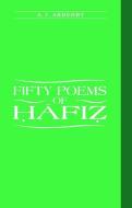 Fifty Poems of Hafiz di A.J Arberry edito da Taylor & Francis Ltd