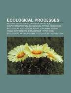 Ecological Processes: Natural Selection, di Books Llc edito da Books LLC, Wiki Series