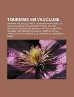 Tourisme En Vaucluse: Avignon, Palais De di Livres Groupe edito da Books LLC, Wiki Series