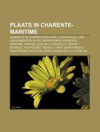 Plaats In Charente-maritime: Gemeente In di Bron Wikipedia edito da Books LLC, Wiki Series