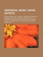Universal Music Japan Artists: Big Bang, di Source Wikipedia edito da Books LLC, Wiki Series
