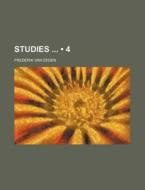 Studies (4) di Frederik Van Eeden edito da General Books Llc