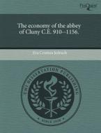 The Economy Of The Abbey Of Cluny C.e. 910--1156. di Eva Cristina Jedruch edito da Proquest, Umi Dissertation Publishing
