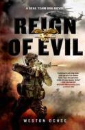 Reign of Evil di Weston Ochse edito da Thomas Dunne Books