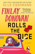 Finlay Donovan Rolls the Dice di Elle Cosimano edito da MINOTAUR