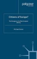 Citizens of Europe? di Michael Bruter edito da Palgrave Macmillan