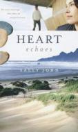 Heart Echoes di Sally John edito da Thorndike Press