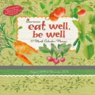 Cal 2015-Eat Well, Be Well edito da Sellers Publishing