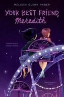 Your Best Friend, Meredith di Melissa Glenn Haber edito da ALADDIN