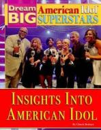 Insights Into American Idol di Chuck Bednar edito da Mason Crest Publishers