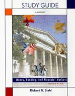 Study Guide to Accompany Money, Banking, and Financial Markets di Richard G. Stahl, Laurence M. Ball edito da Worth Publishers