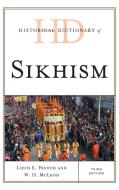 Historical Dictionary of Sikhism di Louis E. Fenech, W. H. McLeod edito da Rowman & Littlefield