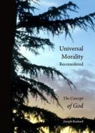 Universal Morality Reconsidered di Joseph Bankard edito da Cambridge Scholars Publishing