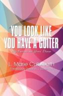 You Look Like You Have A Goiter di Lynette M Culbreath edito da Publishamerica
