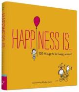 Happiness Is . . . di Lisa Swerling edito da Chronicle Books