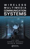 Wireless Multimedia Communication Systems: Design, Analysis, and Implementation di K. R. Rao, Zoran S. Bojkovic, Bojan M. Bakmaz edito da CRC PR INC