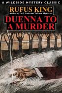 Duenna to a Murder di Rufus King edito da Wildside Press