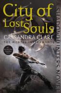 Chroniken der Unterwelt 05. City of Lost Souls di Cassandra Clare edito da Simon + Schuster Inc.